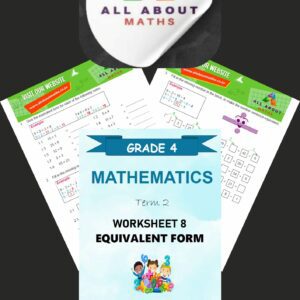 Grade 4 Math's Worksheet Term 2 – Equivalent Forms