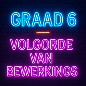 VOLGORDE VAN BEWERKINGS