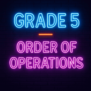 ORDER OF OPERATIONS