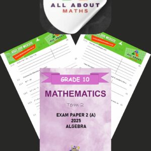 Grade 10 Term 2 Algebra Exam Paper 2A – June 2025