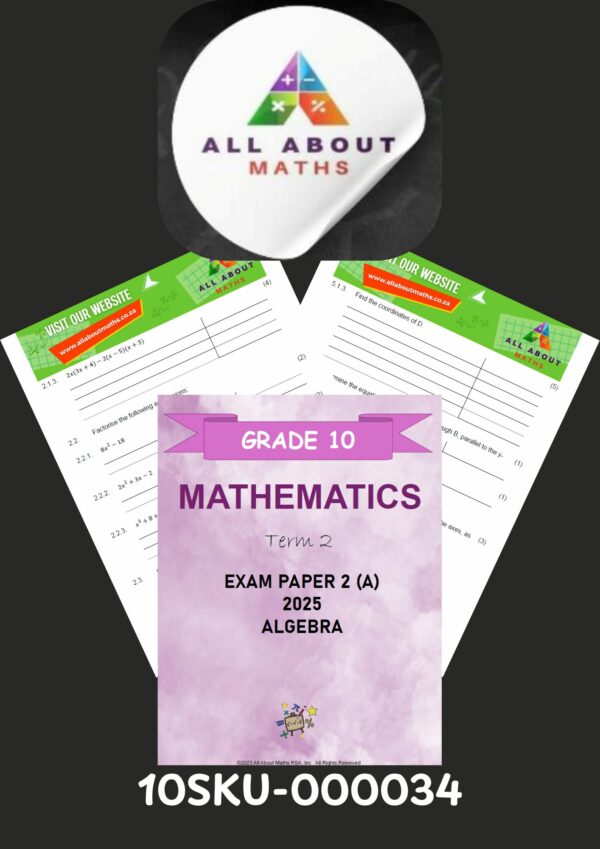 Grade 10 Term 2 Algebra Exam Paper 2A – June 2025