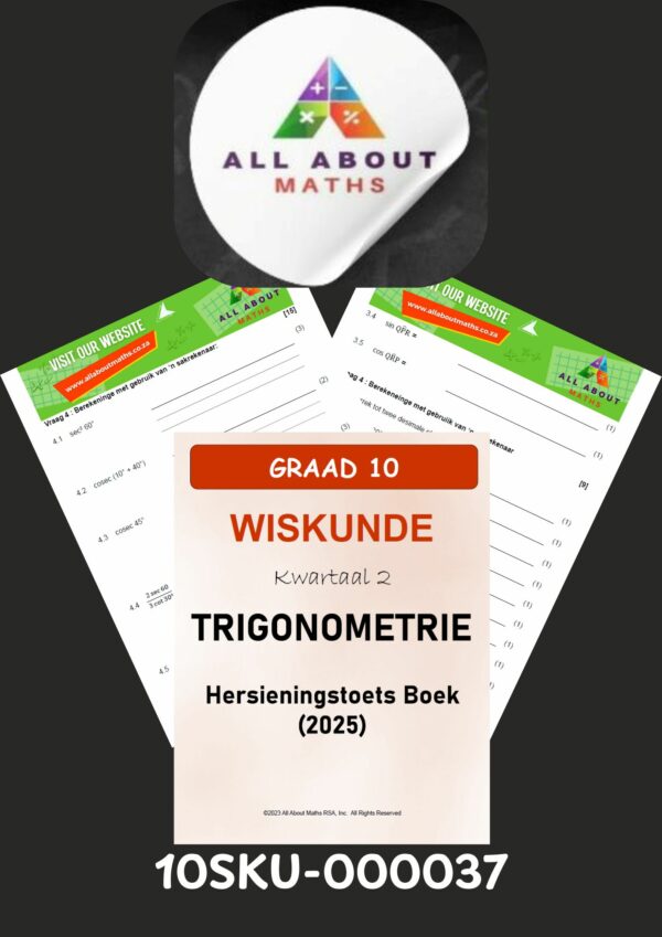 Graad 10 Kwartaal 2 Trigonometrie Hersieningstoetsboek – 2025 (Toets 1–3)