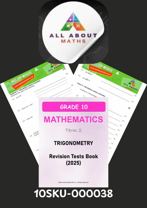 Grade 10 Term 2 Trigonometry Revision Test Book – 2025 (Test 1–3)