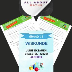 Graad 11 Junie Wiskunde Hersieningseksamen – Vraestel 1