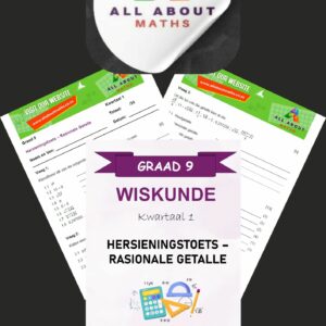 Graad 9 Kwartaal 1 Hersieningstoets – Rasionale Getalle