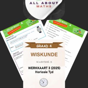 Graad 4 Werkkaart: Tyd – Kwartaal 3