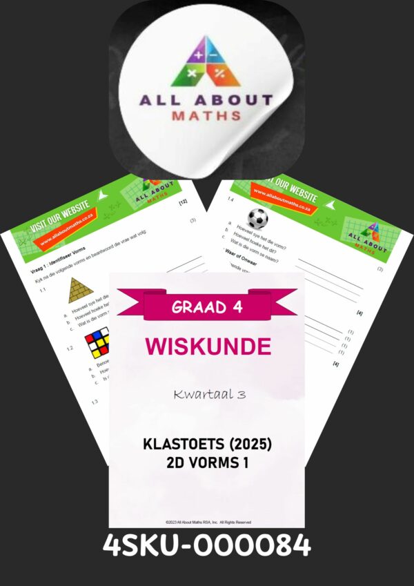 Graad 4 Wiskunde Kwartaal 3 Klastoets: 2D Vorms 1 – (KABV-belyn)