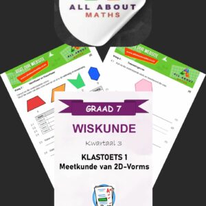 Graad 7 Wiskunde Klastoets oor Meetkunde van 2D-Vorms – Kwartaal 3