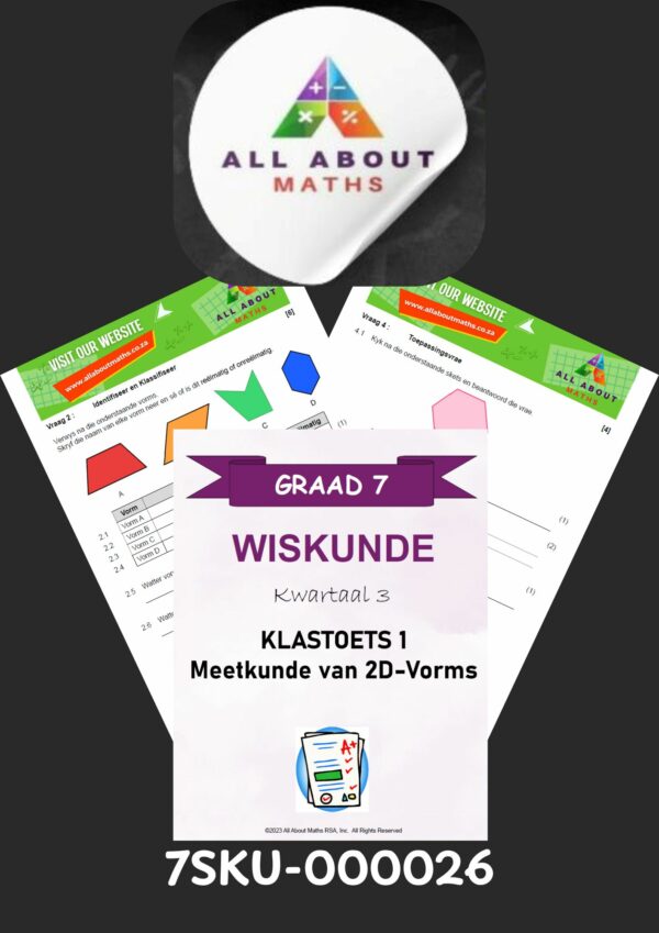 Graad 7 Wiskunde Klastoets oor Meetkunde van 2D-Vorms – Kwartaal 3