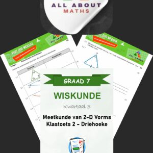 Graad 7 Wiskunde Klastoets oor Driehoeke – Kwartaal 3